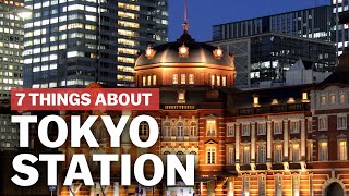 7 Things to know about Tokyo Station  japanguidecom [upl. by Alburga]