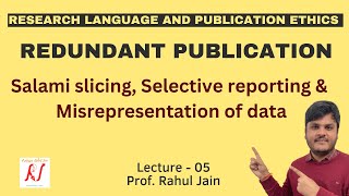 Redundant Publications  Salami Slicing  Selective Reporting  Misrepresentation of Data  L  05 [upl. by Oremar]