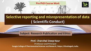 Selective reporting and misrepresentation of data  Scientific Conduct [upl. by Maclaine]